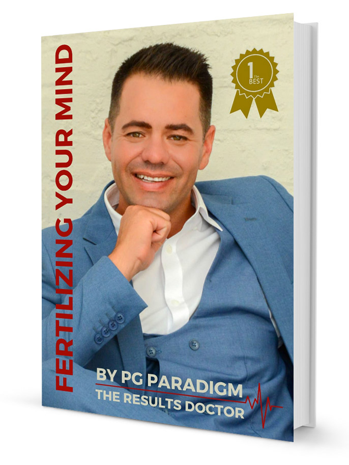 PG Paradigm - The Results Doctor - Fertilzing Your Mind - Book